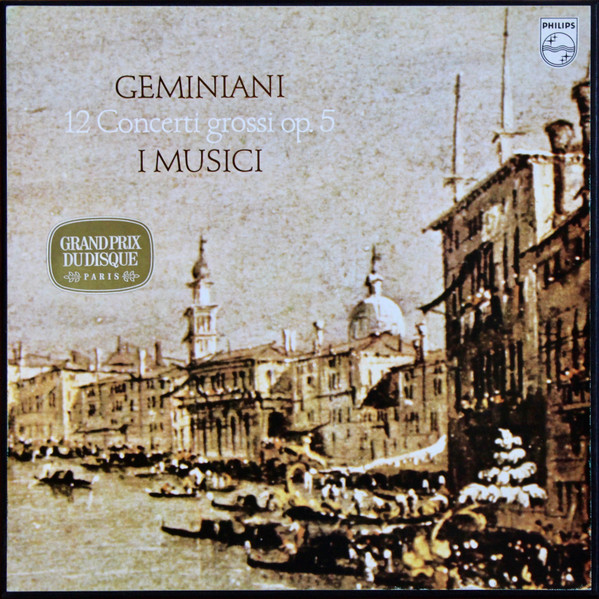 GEMINIANI: 12 CONCERTI GROSSI OP. 5/I MUSICI/イ・ムジチ合奏団｜CLASSIC｜ディスクユニオン ...