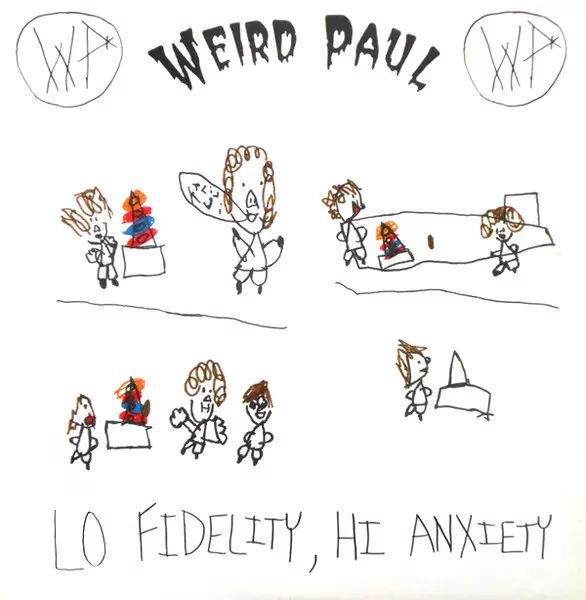 WEIRD PAUL / LO FIDELITY, HI ANXIETY