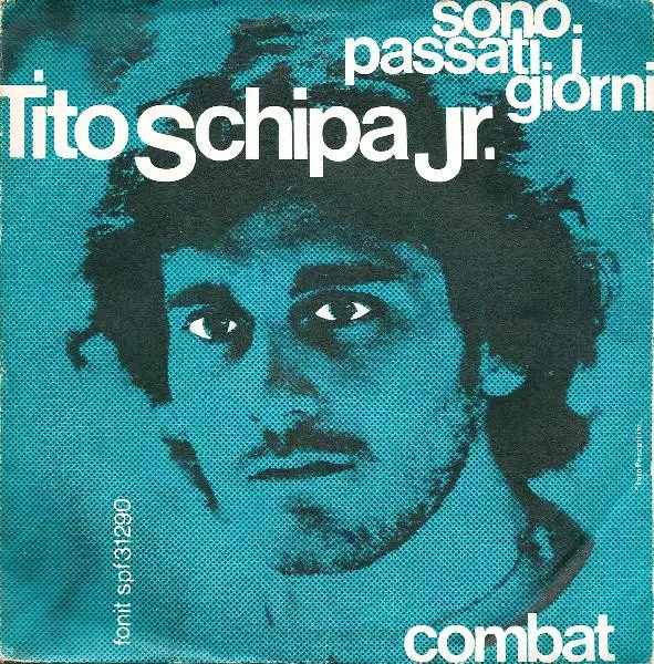 TITO SCHIPA JR. / ティト・スキッパ・ジュニア / SONO PASSATI I GIORNI / COMBAT