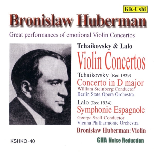 BRONISLAW HUBERMAN / ブロニスラフ・フーベルマン / チャイコフスキー: ヴァイオリン協奏曲 / ラロ: スペイン交響曲