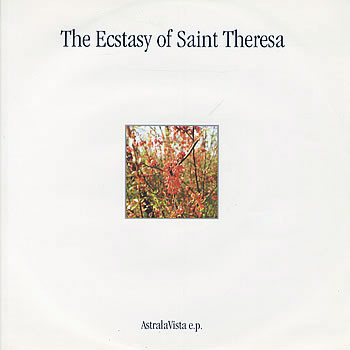 ECSTASY OF SAINT THERESA / ASTRALAVISTA E.P.