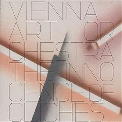 VIENNA ART ORCHESTRA / ヴィエナ・アート・オーケストラ / INNOCENCE OF CLICHES