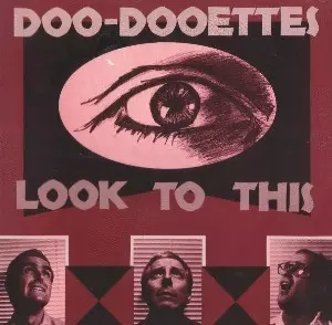 DOO-DOOETTES / ドゥー・ドゥーエッツ / LOOK TO THIS