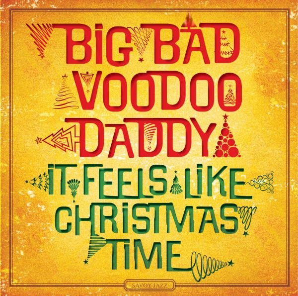 BIG BAD VOODOO DADDY / ビッグバッドヴードゥーダディ / IF FEELS LIKE CHRISTMAS TIME