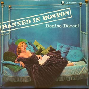 DENISE DARCEL / デニーズ・ダーセル / BANNED IN BOSTON