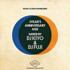DJ KIYO & DJ FUJI / 3YEAR'S ANNIVERSARY MIX