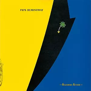 PAPA HEMINGWAY / パパ・ヘミングウェイ/KAZUHIKO KATO/加藤和彦｜日本