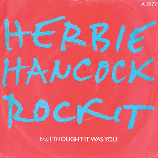 HERBIE HANCOCK / ハービー・ハンコック / ROCK IT -UK 45'S-