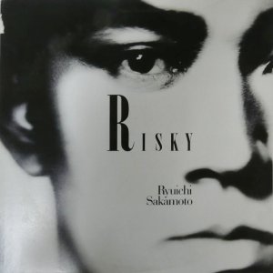 RYUICHI SAKAMOTO / 坂本龍一 / RISKY / リスキー