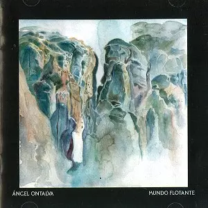 ANGEL ONTALVA / アンヘル・オンタルヴァ / MUNDO FLOTANTE