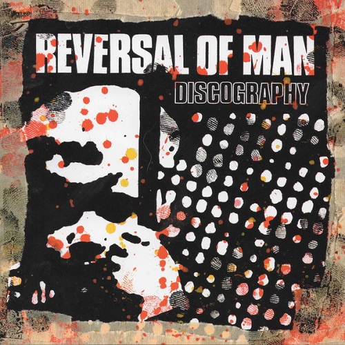 REVERSAL OF MAN / DISCOGRAPHY