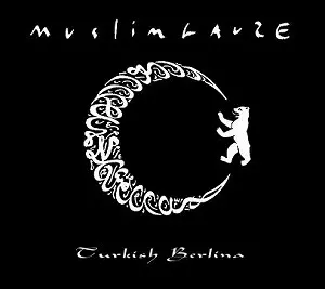 MUSLIMGAUZE / ムスリムガーゼ / TURKISH BERLINA