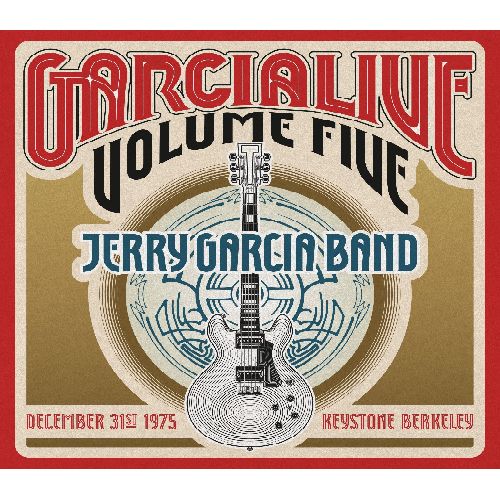 JERRY GARCIA BAND / ジェリー・ガルシア・バンド / GARCIALIVE VOLUME FIVE: DEC 31 1975 KEYSTONE BERKELEY