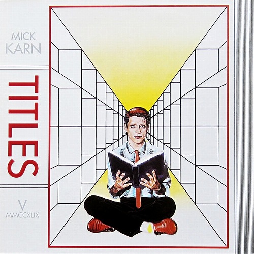 MICK KARN / ミック・カーン / TITLES