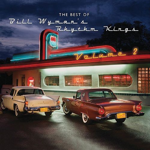 BILL WYMAN'S RHYTHM KINGS / ビル・ワイマンズ・リズム・キングス / BEST OF BILL WYMAN'S RHYTHM KINGS VOLUME2 (CD)