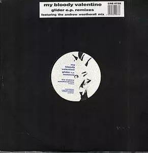 GLIDER E.P. REMIX/MY BLOODY VALENTINE/マイ・ブラッディ