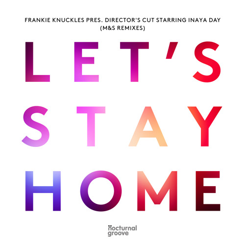 FRANKIE KNUCKLES PRES. DIRECTOROS CUT / フランキー・ナックルズ・プレゼンツ・ディレクターズ・カット / LET'S STAY HOME