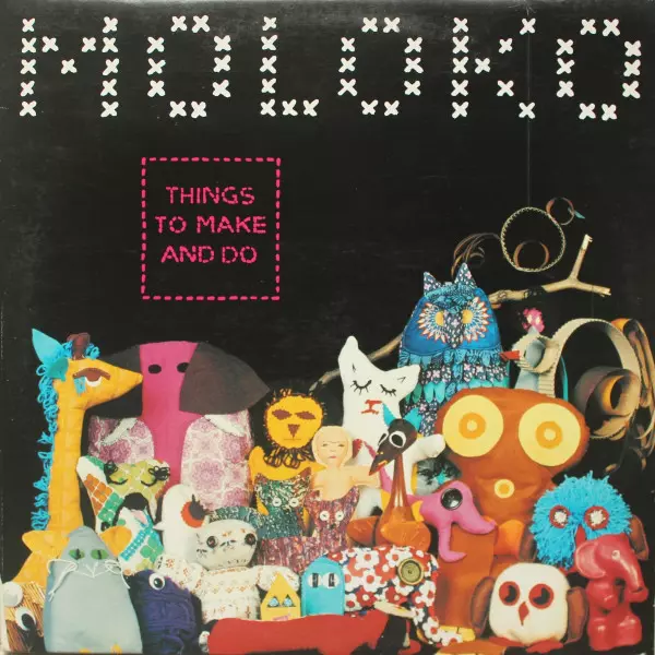 MOLOKO / モロコ / THINGS TO MAKE AND DO