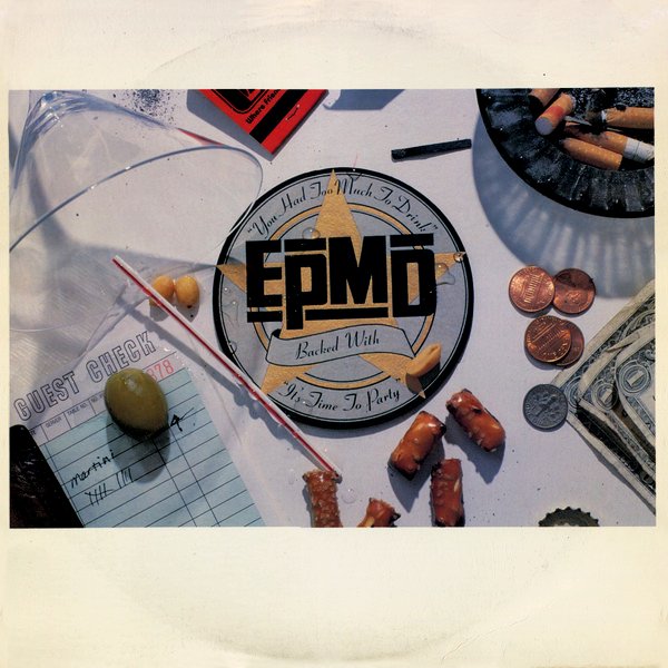 EPMD / YOU HAD TOO MUCH TO DRINK