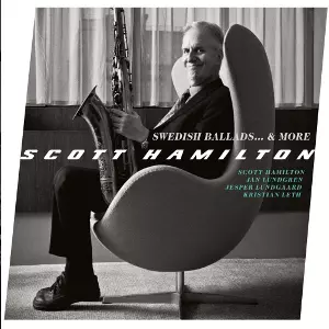 Swedish Ballads & More/SCOTT HAMILTON/スコット・ハミルトン