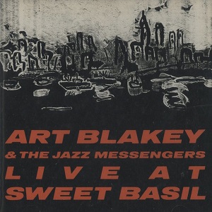 ART BLAKEY / アート・ブレイキー / LIVE AT SWEET BASIL / ライブ・アット・スイート・ベイジル
