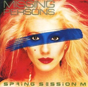 MISSING PERSONS / ミッシング・パーソンズ / スプリング・セッション M