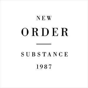 SUBSTANCE/NEW ORDER/ニュー・オーダー｜ROCK / POPS / INDIE 