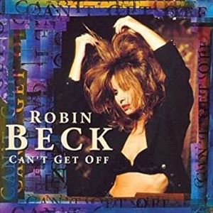 ROBIN BECK / ロビン・ベック / CAN'T GET OFF / CAN'T GET OFF
