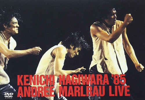 KENICHI HAGIWARA / 萩原健一 / ANDREE MARLRAU LIVE / アンドレマルロ-ライブ85