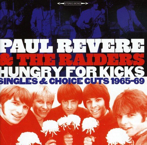 PAUL REVERE & THE RAIDERS / ポール・リヴィア&ザ・レイダーズ / HUNGRY FOR KICKS / HUNGRY FOR KICKS