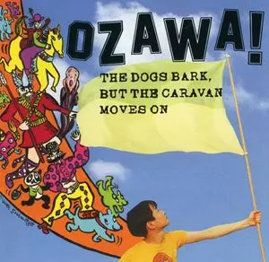 小沢健二「犬は吠えるがキャラバンは進む」〈完全生産限定盤（2CD）〉 小沢健二 / 犬は吠えるがキャラバンは進む【完全生産限定盤