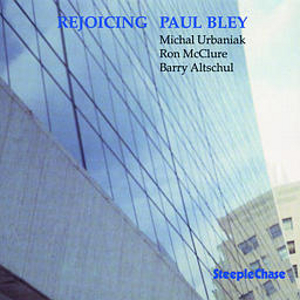 PAUL BLEY / ポール・ブレイ / Rejoicing
