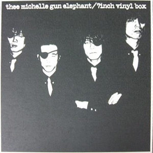 thee michelle gun elephant / ザ・ミッシェルガン・エレファント / 7 inch vinyl box