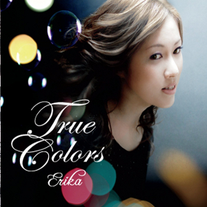 ERIKA(ERIKA MATSUO) / True Colors