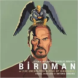 ANTONIO SANCHEZ / アントニオ・サンチェス / Birdman / バードマン あるいは(無知がもたらす予期せぬ奇跡)