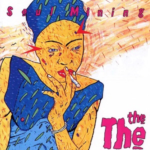 THE THE / ザ・ザ / SOUL MINING