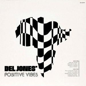 DEL JONES / デル・ジョーンズ / DEL JONES’ POSITIVE VIBES