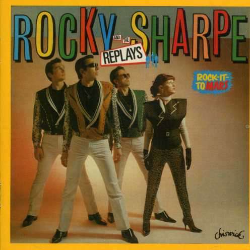 ROCKY SHARPE AND THE REPLAYS / ロッキー・シャープ・アンド・ザ・リプレイズ / ROCK IT MARS