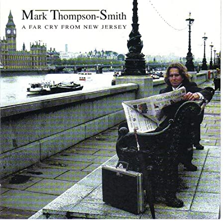 MARK THOMPSON-SMITH / FAR CRY FROM NEW JERSEY