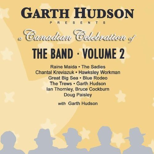 GARTH HUDSON / ガース・ハドソン / CANADIAN CELEBRATION OF THE BAND VOL.2