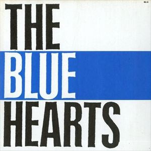 ザ・ブルーハーツ / THE BLUE HEARTS