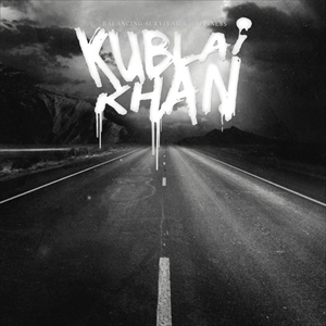 KUBLAI KHAN(US/METALCORE) / BALANCING SURVIVAL & HAPPINESS