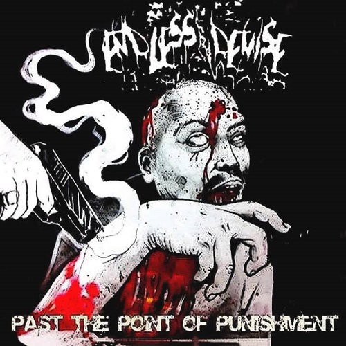ENDLESS DEMISE / PAST THE POINT OF PUNISHMENT 