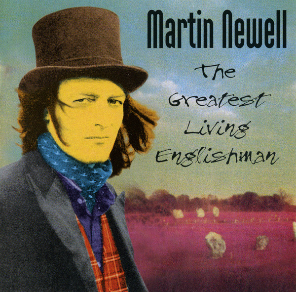 MARTIN NEWELL / マーティン・ニューウェル / GREATEST LIVING ENGLISHMAN