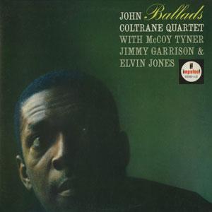 BALLADS / バラード/JOHN COLTRANE/ジョン・コルトレーン｜JAZZ