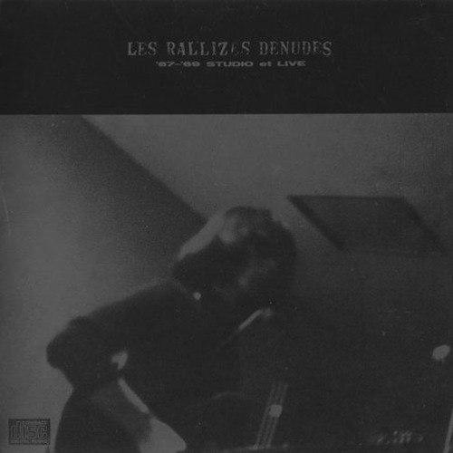 Les Rallizes Denudes / 裸のラリーズ / 67-'69 STUDIO ET LIVE