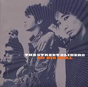 NO BIG DEAL/THE STREET SLIDERS/ストリート・スライダーズ｜日本の