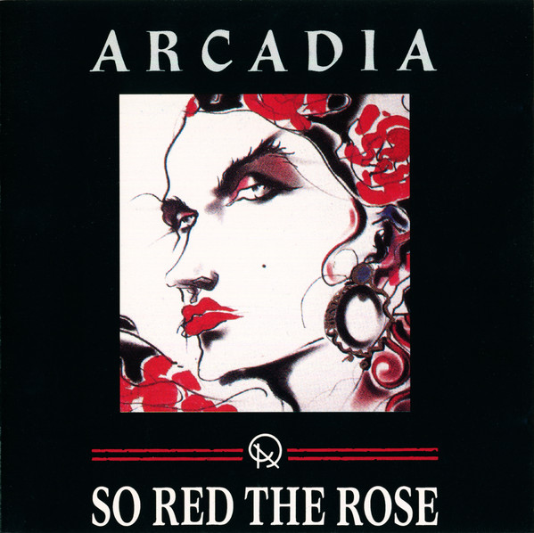 ARCADIA / アーケイディア / SO RED THE ROSE