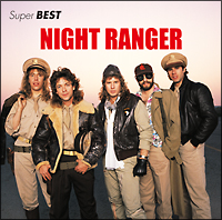 NIGHT RANGER / ナイト・レンジャー / SUPER BEST  / スーパー・ベスト 