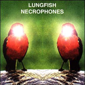 LUNGFISH / ラングフィッシュ / NECROPHONES (LP)